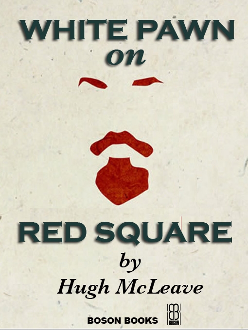 Title details for White Pawn on Red Square by Hugh McLeave - Available